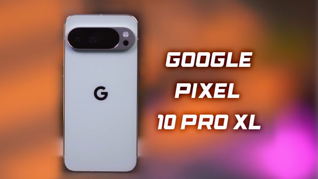 Google Pixel 10 Pro XL