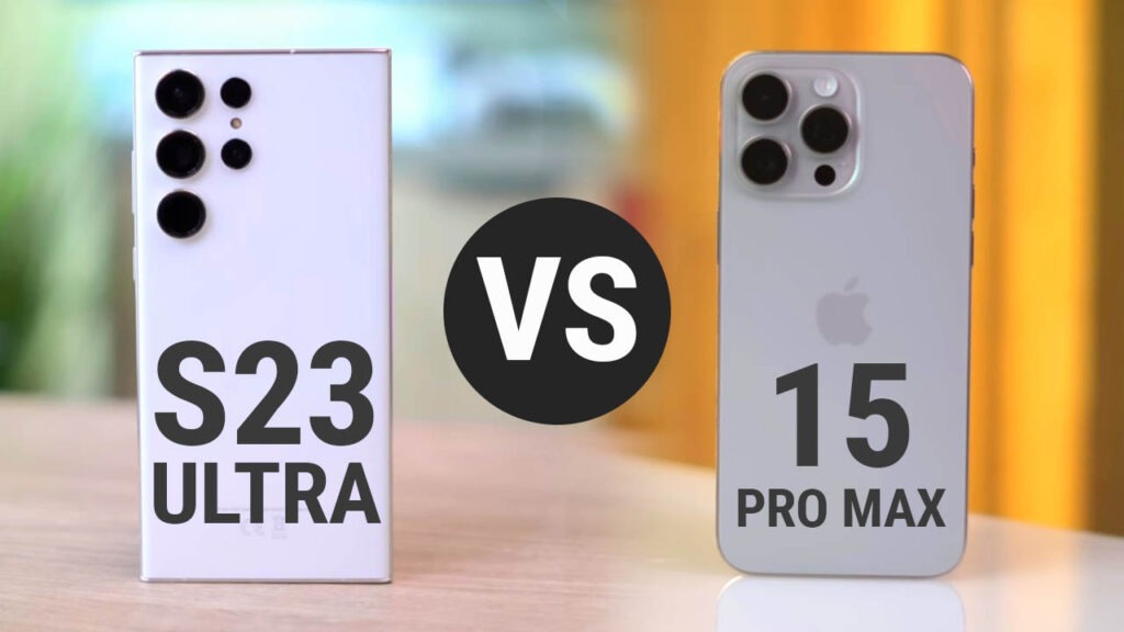 Samsung Galaxy S23 Ultra VS iphone 15 Pro Max _ Full Comparison