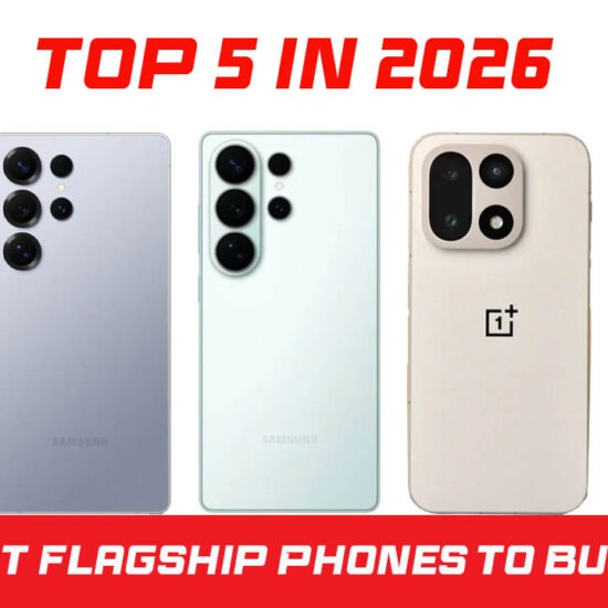 The Best Flagship Phones to Buy in 2026