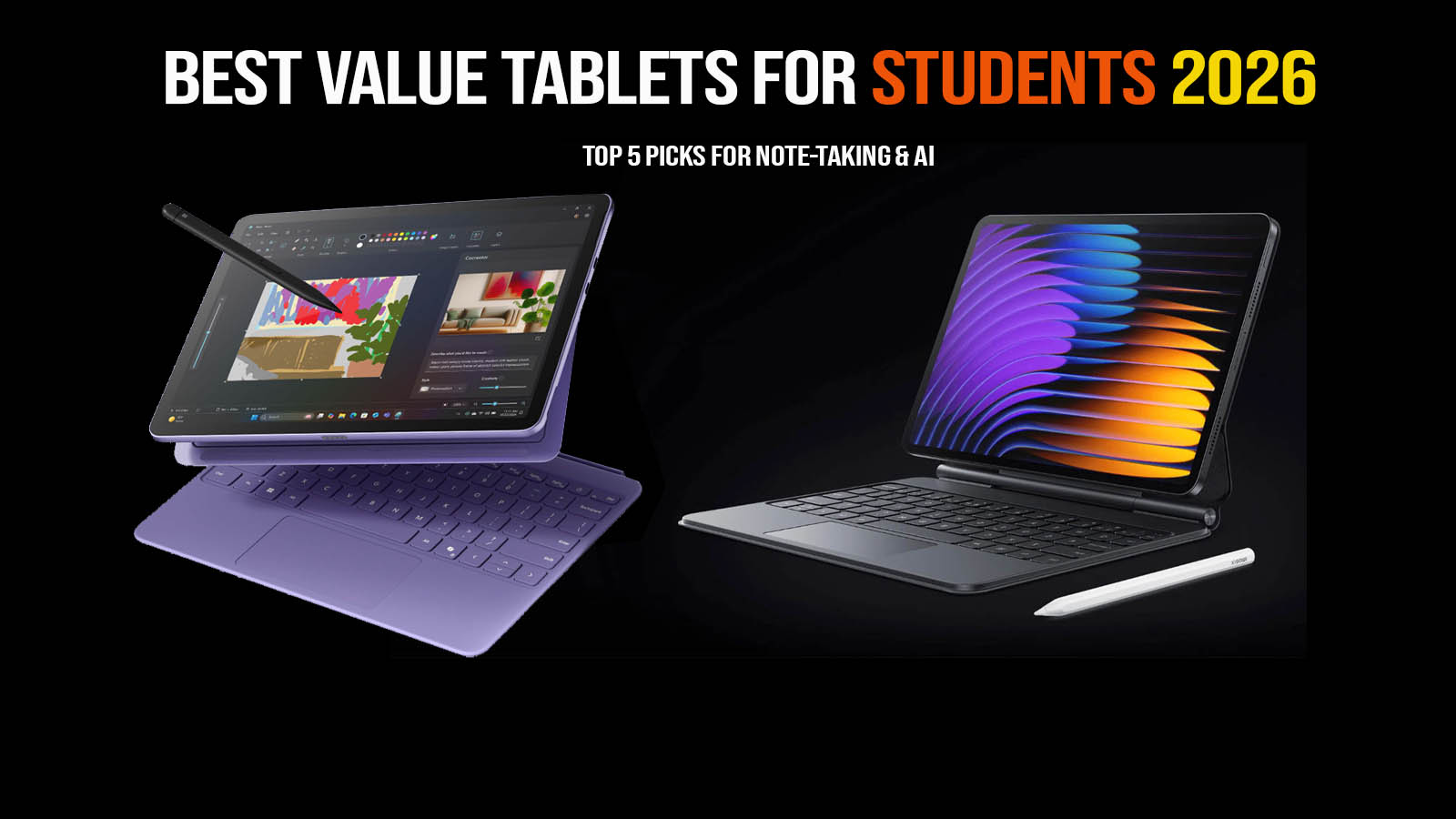 Best Value Tablets for Students 2026 - Top 5 Picks for Note-Taking & AI